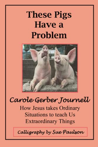 Beispielbild fr These Pigs Have A Problem: How Jesus Takes Ordinary Situations to Teach Us Extraordinary Things zum Verkauf von ThriftBooks-Dallas