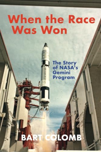 

When the Race Was Won: The Story of NASA's Gemini Program