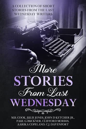 Stock image for More Stories From Last Wednesday for sale by Gardner's Used Books, Inc.