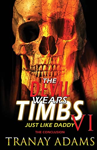 Stock image for THE DEVIL WEARS TIMBS 6: JUST LIKE DADDY for sale by GreatBookPrices