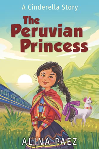Imagen de archivo de The Peruvian Princess: A Cinderella Story a la venta por SecondSale