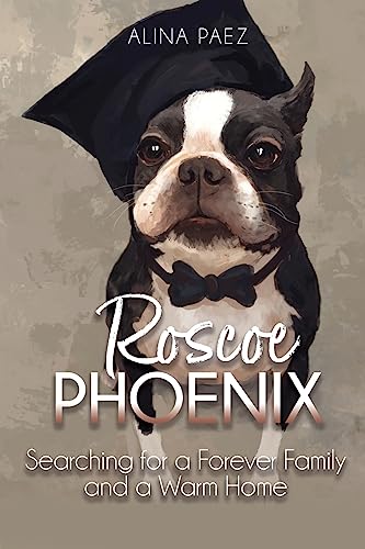 Stock image for Roscoe Phoenix: Searching for a Forever Family and a Warm Home [Soft Cover ] for sale by booksXpress