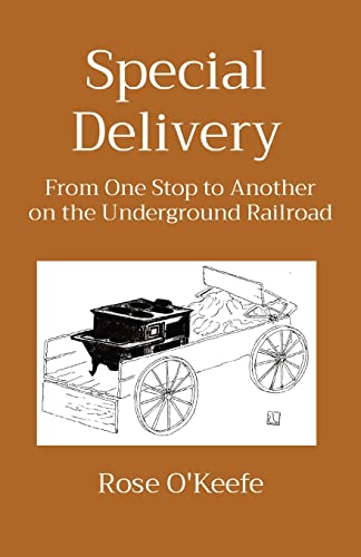 Stock image for Special Delivery: From One Stop to Another on the Underground Railroad for sale by GreatBookPrices