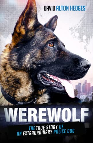 Beispielbild fr Werewolf: The True Story of an Extraordinary Police Dog zum Verkauf von WorldofBooks