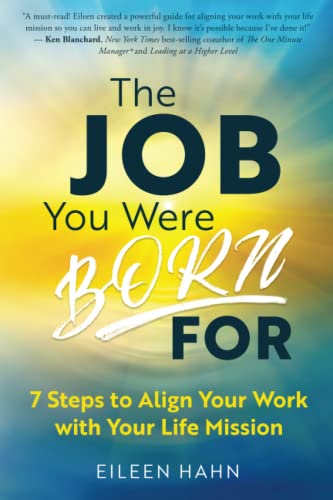 Beispielbild fr The Job You Were Born For : 7 Steps to Align Your Work with Your Life Mission zum Verkauf von Better World Books