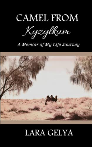 Stock image for Camel from Kyzylkum: A Memoir of My Life Journey for sale by ThriftBooks-Atlanta