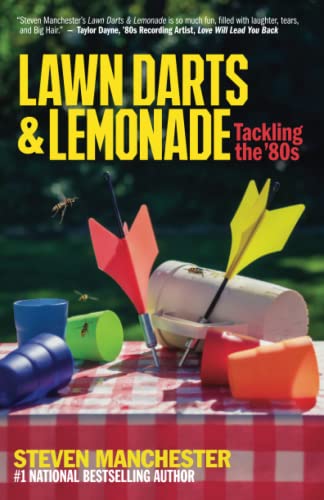 Stock image for Lawn Darts & Lemonade: Tackling the '80s for sale by SecondSale