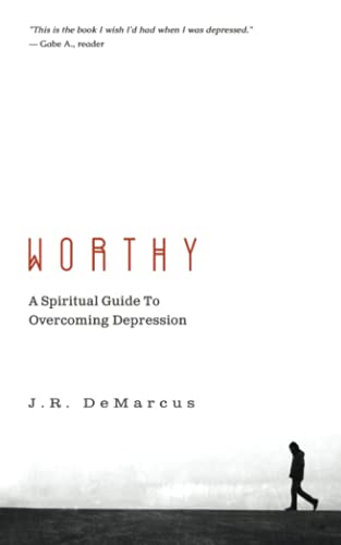 9781737790914: Worthy: A Spiritual Guide To Overcoming Depression