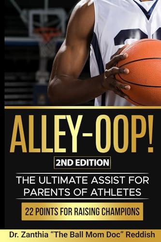 Imagen de archivo de ALLEY-OOP! The Ultimate Assist for Parents of Athletes (2nd Edition) a la venta por California Books