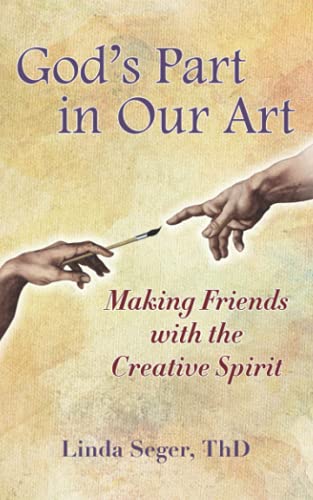 9781737798200: God's Part in Our Art: Making Friends with the Creative Spirit