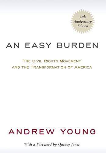 Beispielbild fr An Easy Burden: The Civil Rights Movement and the Transformation of America (25th Anniversary Edition) zum Verkauf von ThriftBooks-Atlanta