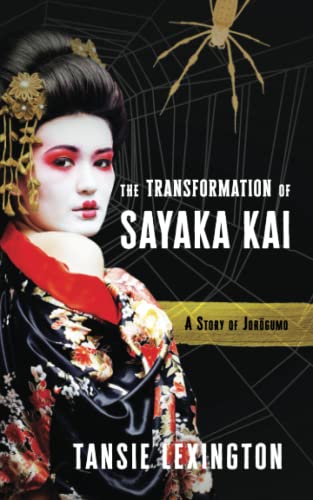 Imagen de archivo de The Transformation of Sayaka Kai: A Story of Jor?gumo a la venta por Book Deals