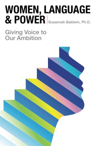 Stock image for Women, Language, & Power: Giving Voice to Our Ambition for sale by SecondSale
