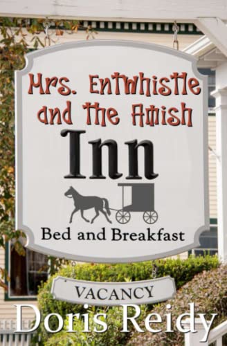 Stock image for Mrs. Entwhistle and the Amish Inn for sale by Goodwill of Colorado