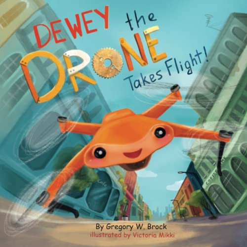 Stock image for Dewey the Drone Takes Flight! for sale by Books Unplugged