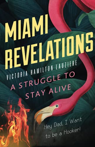 9781737833802: Miami Revelations: A Struggle to Stay Alive