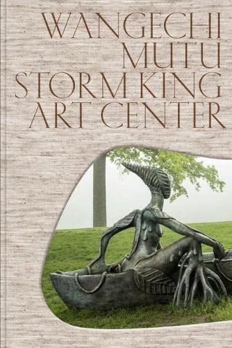 Stock image for Wangechi Mutu Storm King Art Center for sale by Revaluation Books