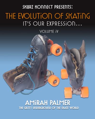 Stock image for The Evolution of Skating: It's Our Expression (The Evolution of Skating Series) for sale by GF Books, Inc.