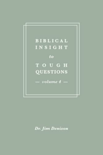 Imagen de archivo de Biblical Insight to Tough Questions: Volume 4 a la venta por Hawking Books