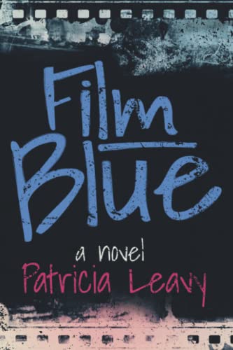 Beispielbild fr Film Blue: A Novel zum Verkauf von Bookmans