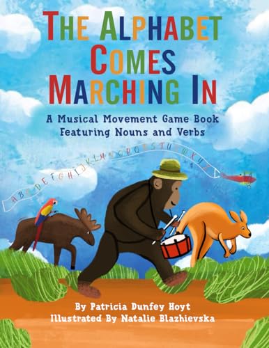 Stock image for The Alphabet Comes Marching In: A Musical Movement Game Book Featuring Nouns and Verbs for sale by California Books