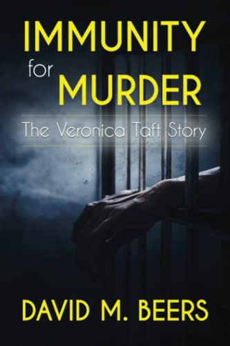 9781737869009: Immunity for Murder: The Veronica Taft Story