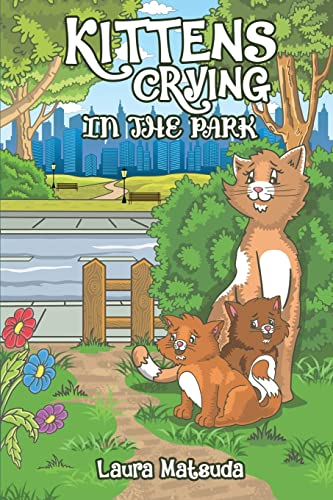 Stock image for Kittens Crying in the Park for sale by GF Books, Inc.