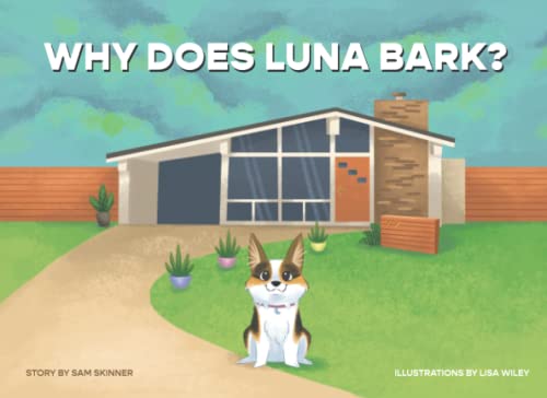 Stock image for Why Does Luna Bark? (Luna the Mid Mod Corgi) for sale by GF Books, Inc.