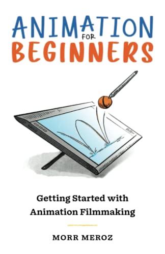 Imagen de archivo de Animation for Beginners: Getting Started with Animation Filmmaking a la venta por GreatBookPrices