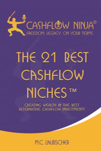 Imagen de archivo de The 21 Best Cashflow Niches: Creating Wealth In The Best Alternative Cashflow Investments a la venta por Goodwill