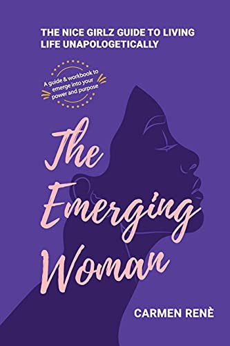 Beispielbild fr The Emerging Woman: The Nice Girlz Guide to Living Life Unapologetically zum Verkauf von ThriftBooks-Atlanta