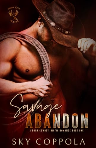 Beispielbild fr Savage Abandon: A Dark Cowboy Mafia Romance (Shotgun Mafia) zum Verkauf von Half Price Books Inc.