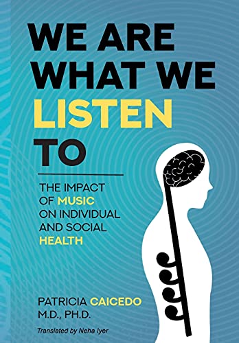 9781737892014: We are what we listen to: The impact of Music on Individual and Social Health: 1