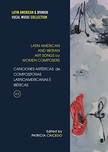 Stock image for Anthology of Art Songs by Latin American & Iberian Women Composers V.2 (Latin American & Spanish Vocal Music Collection) for sale by Lucky's Textbooks