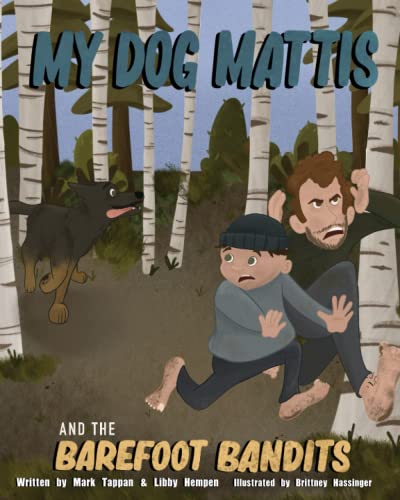 Stock image for My Dog Mattis and the Barefoot Bandits for sale by Front Cover Books