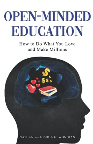 Stock image for Open-Minded Education: How to Do What You Love and Make Millions for sale by ThriftBooks-Dallas