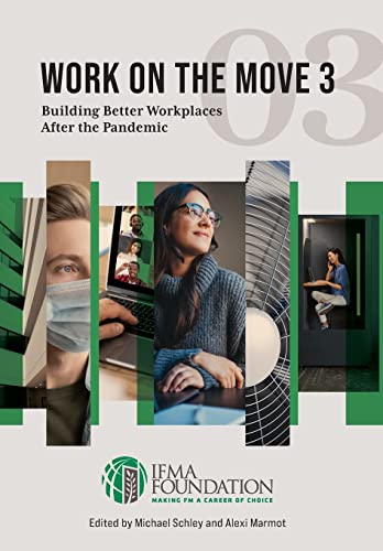 Stock image for Work on the Move 3 - US Printing Final: Building Better Workplaces after the Pandemic for sale by BooksRun