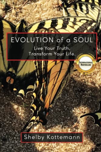 Beispielbild fr Evolution of a Soul: Live Your Truth. Transform Your Life. zum Verkauf von GF Books, Inc.