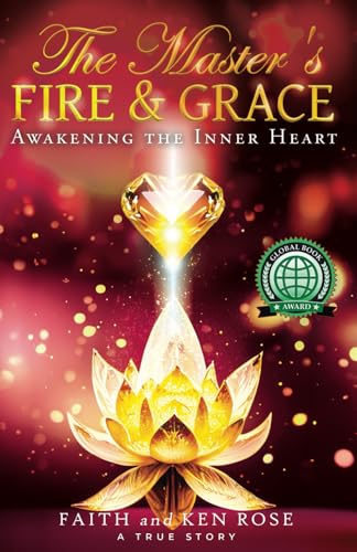 Stock image for The Master's Fire & Grace: Awakening the Inner Heart (Let Destiny Find You) for sale by California Books