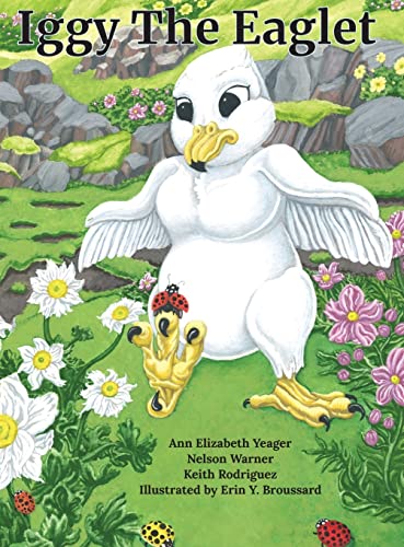 Stock image for Iggy The Eaglet for sale by GF Books, Inc.