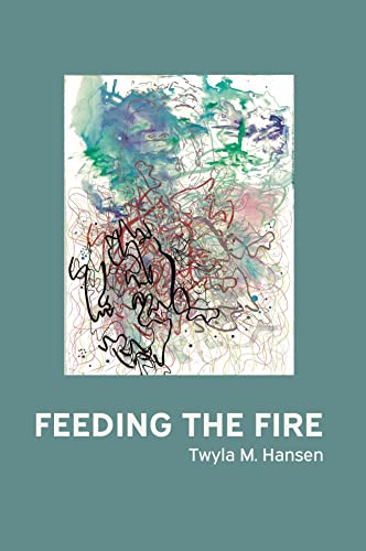 9781737924128: Feeding the Fire