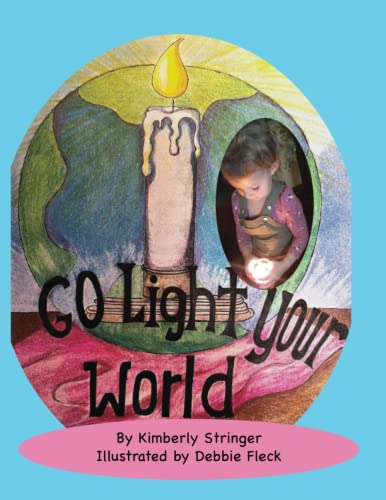 Stock image for Go Light Your World for sale by Books Unplugged