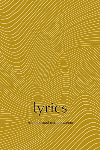 Imagen de archivo de Lyrics: Poems by Michael Paul Austern Cohen a la venta por PlumCircle