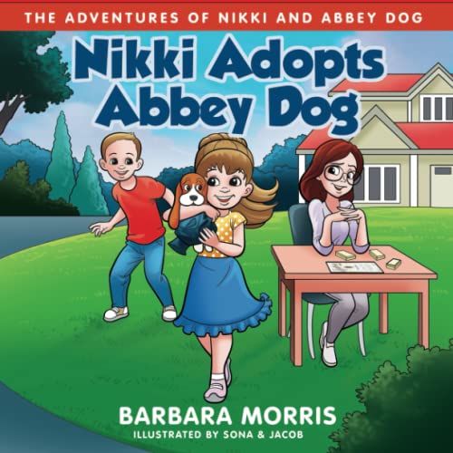 Stock image for Nikki Adopts Abbey Dog (The Adventures of Nikki and Abbey Dog) for sale by SecondSale