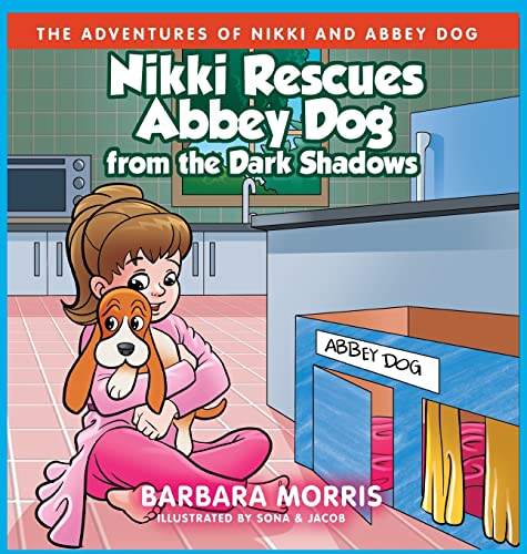 Stock image for Nikki Rescues Abbey Dog from the Dark Shadows for sale by Lucky's Textbooks