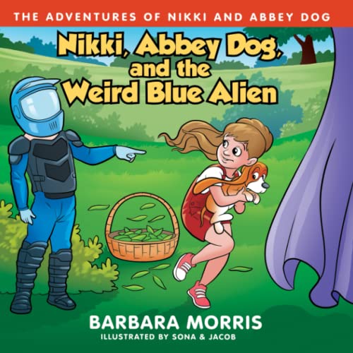 Stock image for Nikki, Abbey Dog and the Weird Blue Alien (The Adventures of Nikki and Abbey Dog) for sale by Books Unplugged