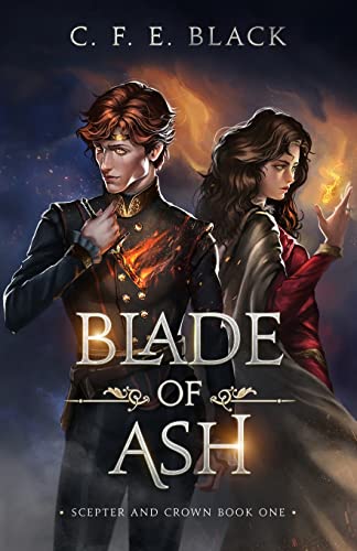 Stock image for Blade of Ash: Scepter and Crown Book One for sale by GreatBookPrices