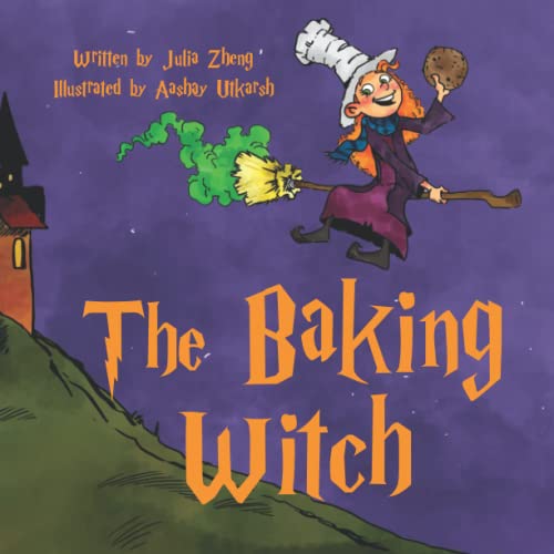 9781737945482: The Baking Witch: A Bedtime Story About Staying True to Yourself