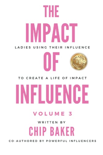 Imagen de archivo de The Impact of Influence Volume 3: Ladies Using Their Influence to Create a Life of Impact a la venta por HPB-Red