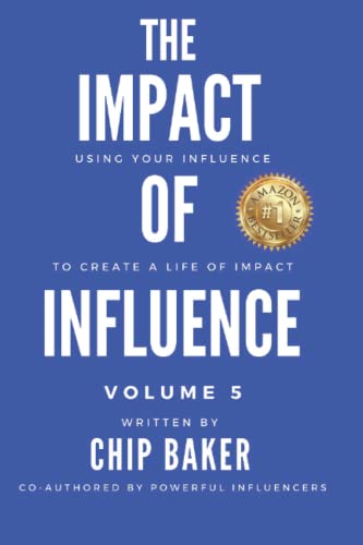 Stock image for The Impact Of Influence Volume 5: Using Your Influence To Create A Life Of Impact for sale by GF Books, Inc.